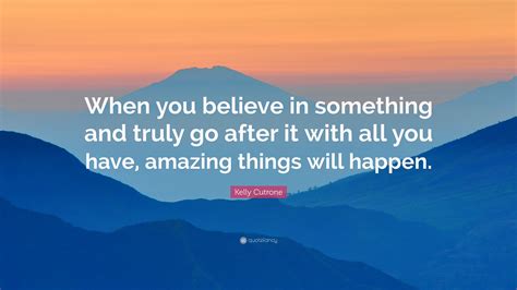 Incredible things happen when you believe in children .
